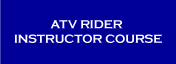 ATV RiderCourse Instructor Training